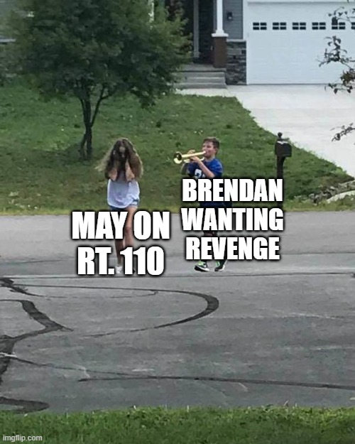 Brendan's Revenge | BRENDAN WANTING REVENGE; MAY ON RT. 110 | image tagged in trumpet boy,pokemon,trumpet,memes | made w/ Imgflip meme maker