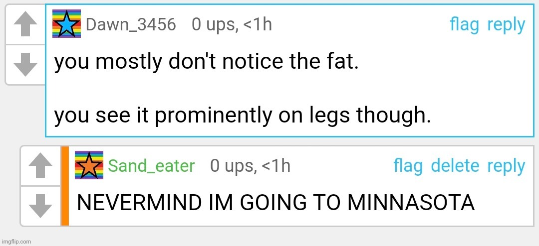 The time dawn told me minnasota women have thick legs. Good times. | made w/ Imgflip meme maker