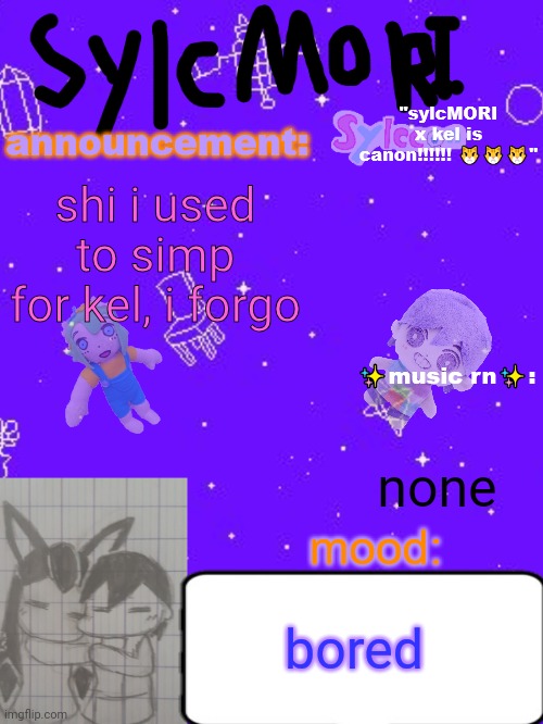 i dont even have sylcmori as an oc anymore | shi i used to simp for kel, i forgo; none; bored | image tagged in sylc's hot garbage of a sylcmori x kel temp | made w/ Imgflip meme maker
