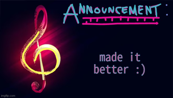 customized it | made it better :) | image tagged in cgoodban announcement,announcement | made w/ Imgflip meme maker