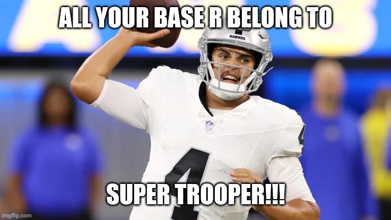 ALL YOUR BASE R BELONG TO; SUPER TROOPER!!! | made w/ Imgflip meme maker