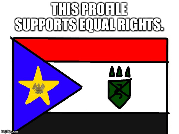 Equal Rights Anti-Zoo Flag | THIS PROFILE SUPPORTS EQUAL RIGHTS. | image tagged in flag | made w/ Imgflip meme maker
