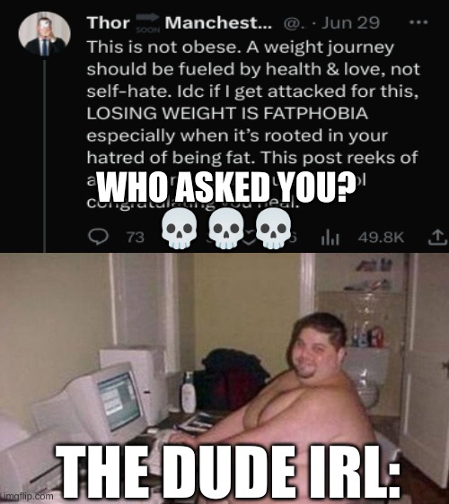 Mod logic | WHO ASKED YOU?
💀💀💀; THE DUDE IRL: | image tagged in discord mod | made w/ Imgflip meme maker