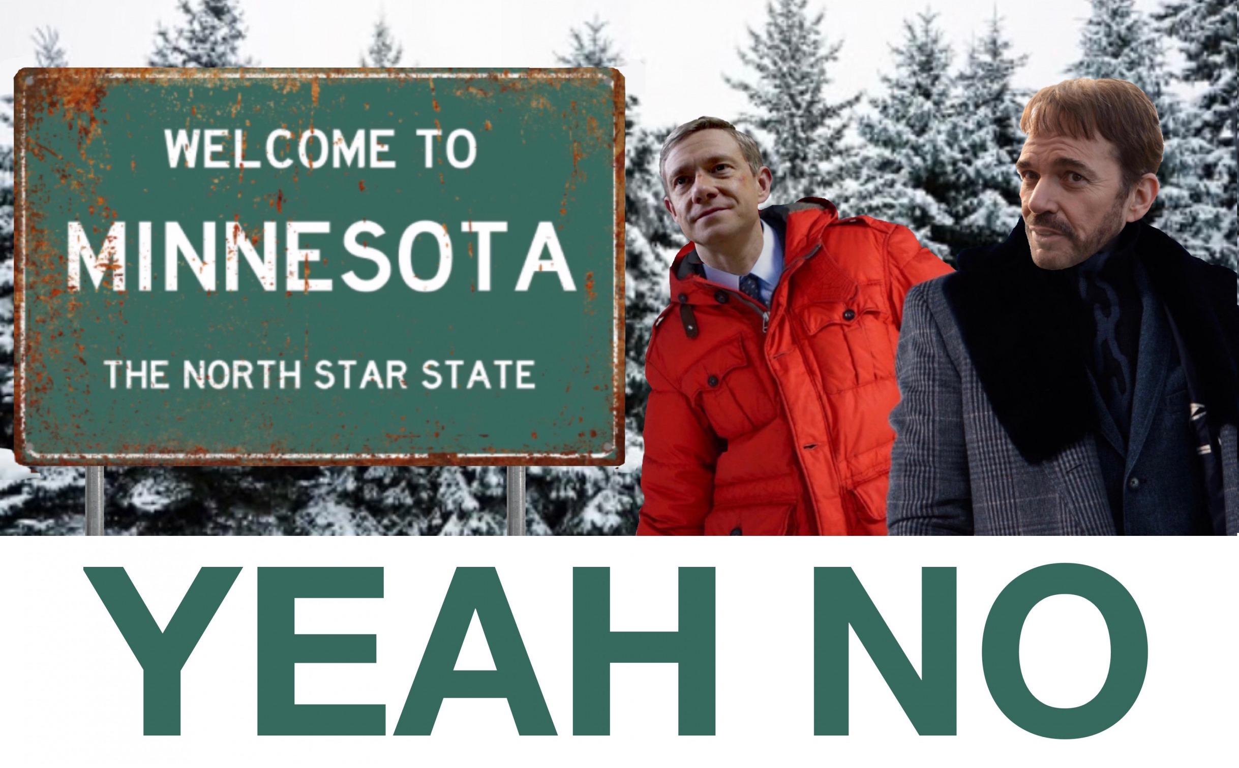 Welcome to Minnesota Yeah No Fargo Meme Blank Meme Template