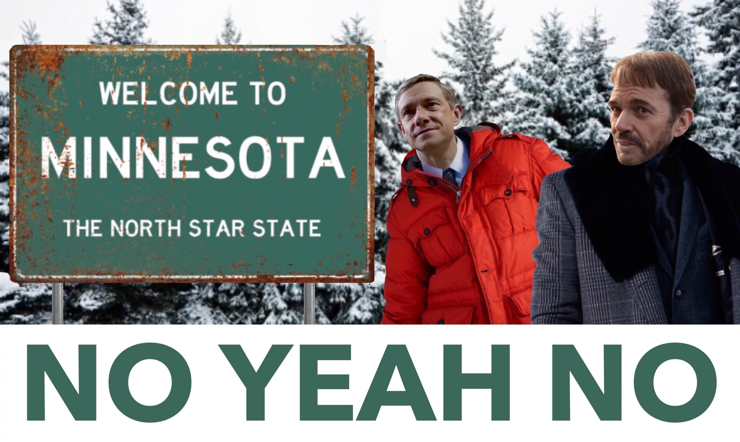 Welcome to Minnesota No Yeah No Fargo Meme Blank Meme Template