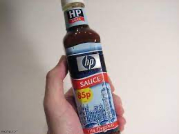 HP sauce | image tagged in sauce | made w/ Imgflip meme maker