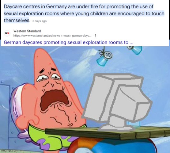 GERMANY, WTF BRO | image tagged in patrick star internet disgust | made w/ Imgflip meme maker