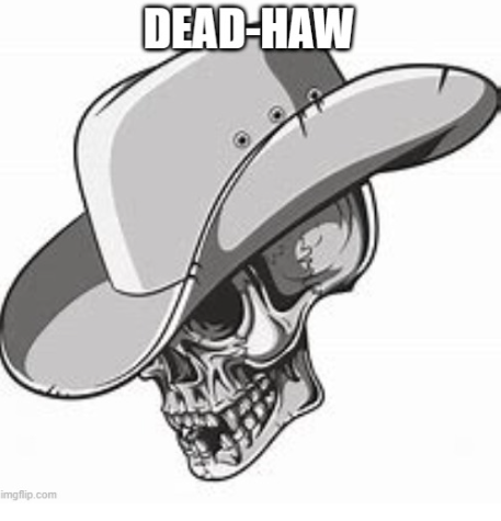 High Quality dead-haw Blank Meme Template