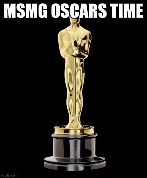 Oscar Exam | MSMG OSCARS TIME | image tagged in oscar exam | made w/ Imgflip meme maker