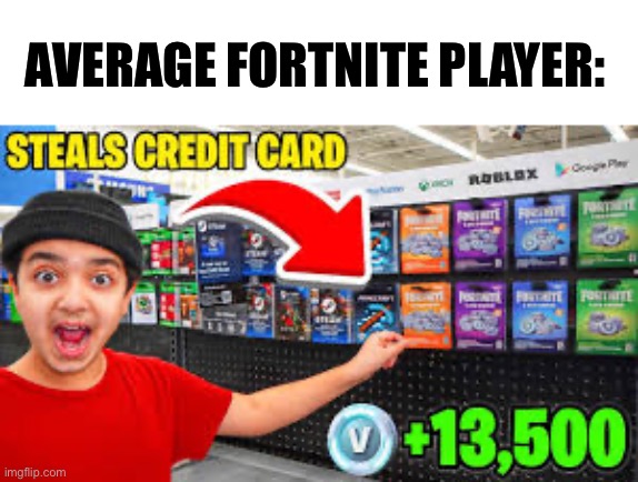 This is why I don’t play Fortnite | AVERAGE FORTNITE PLAYER: | image tagged in memes,fortnite,funny | made w/ Imgflip meme maker