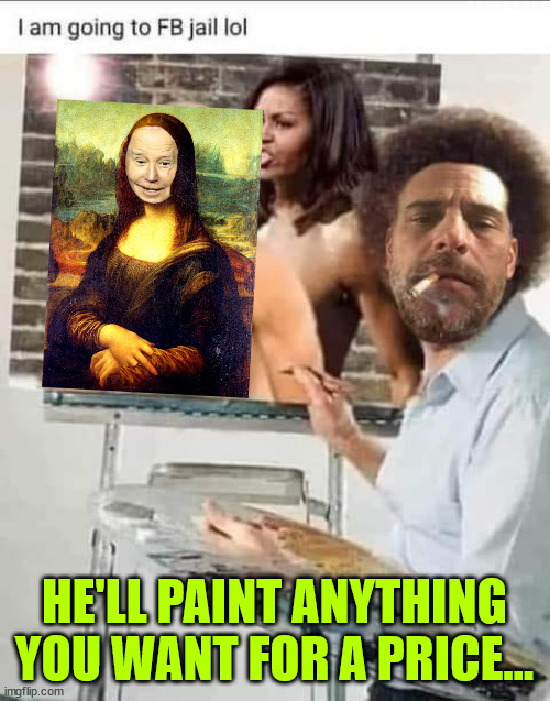 Hunter Paints Brandon! | HE'LL PAINT ANYTHING YOU WANT FOR A PRICE... | image tagged in hunter paints brandon | made w/ Imgflip meme maker