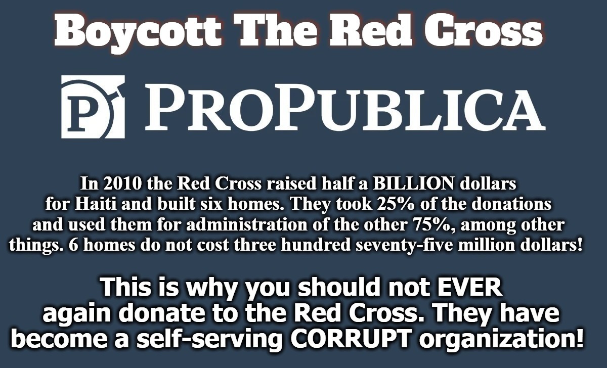 Boycott The Red Cross! | image tagged in boycott,red cross,corruption,fake charity,corrupt organizations,douchebags | made w/ Imgflip meme maker