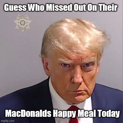 Grumpy Trumpy | Guess Who Missed Out On Their; MacDonalds Happy Meal Today | made w/ Imgflip meme maker