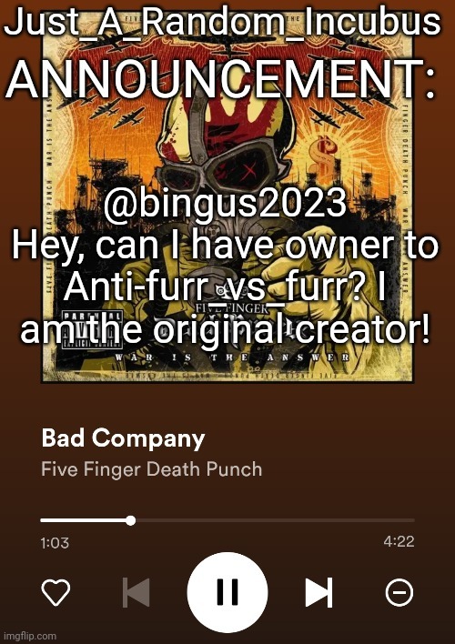 Just_A_Random_Incubus's "Bad Company" announcement template | @bingus2023
Hey, can I have owner to Anti-furr_vs_furr? I am the original creator! | image tagged in just_a_random_incubus's bad company announcement template | made w/ Imgflip meme maker