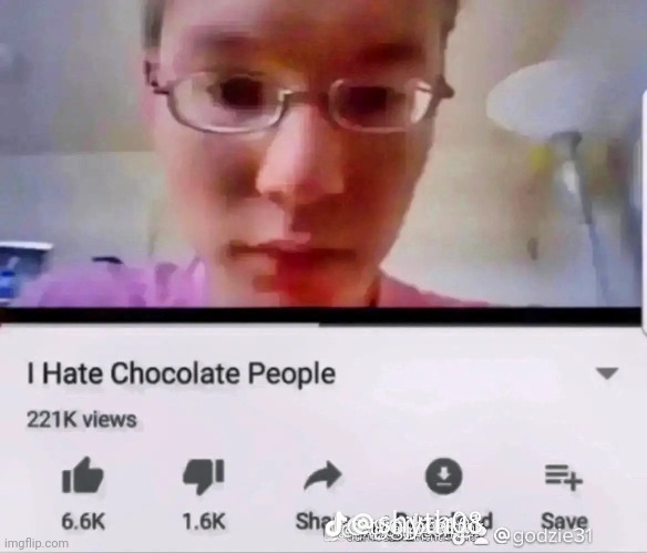 I Hate Chocolate People | image tagged in i hate chocolate people | made w/ Imgflip meme maker