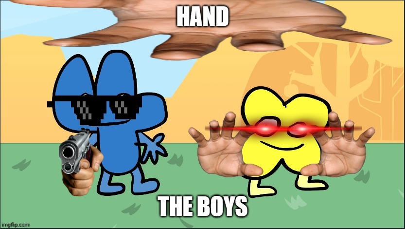 NO | HAND; THE BOYS | image tagged in no | made w/ Imgflip meme maker