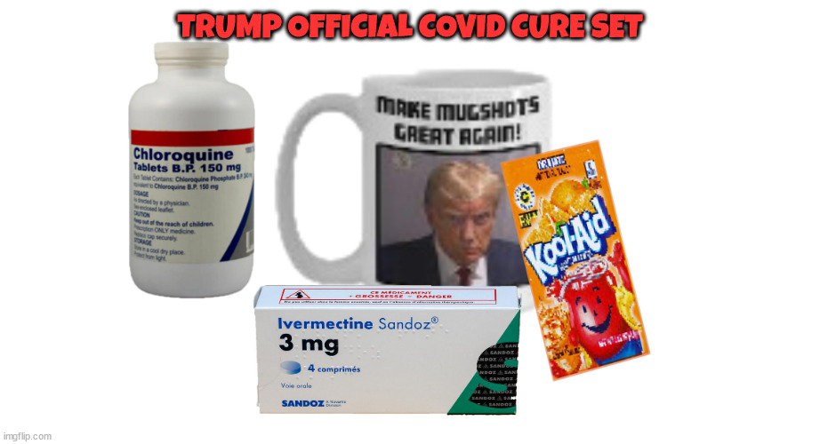 TRUMP OFFICIAL COVID CURE SET | TRUMP OFFICIAL COVID CURE SET | image tagged in trump,huckstewr,snake oil salesman,scammer,mugshot,trump merch | made w/ Imgflip meme maker