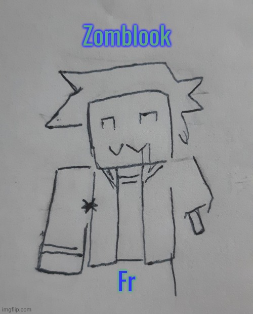 Zomblook | Zomblook; Fr | image tagged in zomblook | made w/ Imgflip meme maker