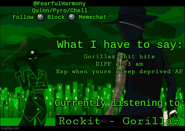 What is happening | Gorillaz shit hits DIFF at 3 am
Esp when youre sleep deprived AF; Rockit - Gorillaz | image tagged in sn8wman temp | made w/ Imgflip meme maker