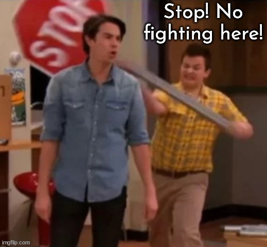 Gibby hitting Spencer with a stop sign | Stop! No fighting here! | image tagged in gibby hitting spencer with a stop sign | made w/ Imgflip meme maker