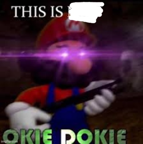 This is not okie dokie | image tagged in this is not okie dokie | made w/ Imgflip meme maker