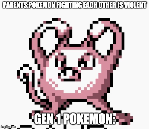 Pokemon Heart | PARENTS:POKEMON FIGHTING EACH OTHER IS VIOLENT; GEN 1 POKEMON: | image tagged in pokemon heart,pokemon,funny pokemon | made w/ Imgflip meme maker