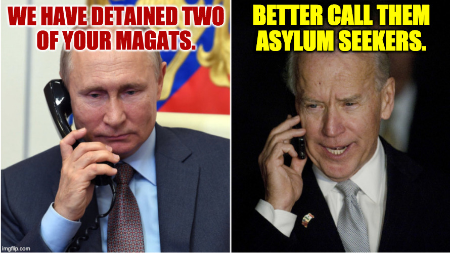 WE HAVE DETAINED TWO
OF YOUR MAGATS. BETTER CALL THEM
ASYLUM SEEKERS. | made w/ Imgflip meme maker