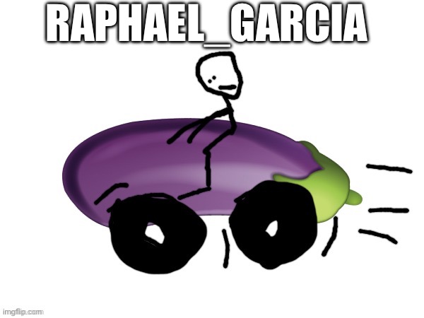 RAPHAEL_GARCIA | image tagged in dickrider | made w/ Imgflip meme maker