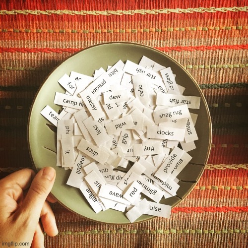 Words in a Bowl | image tagged in words in a bowl | made w/ Imgflip meme maker
