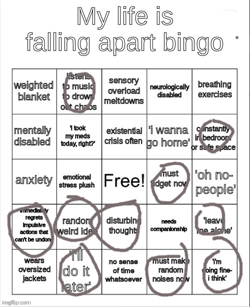 My mother new i was depressed before i said anything... | image tagged in my life is falling apart bingo | made w/ Imgflip meme maker