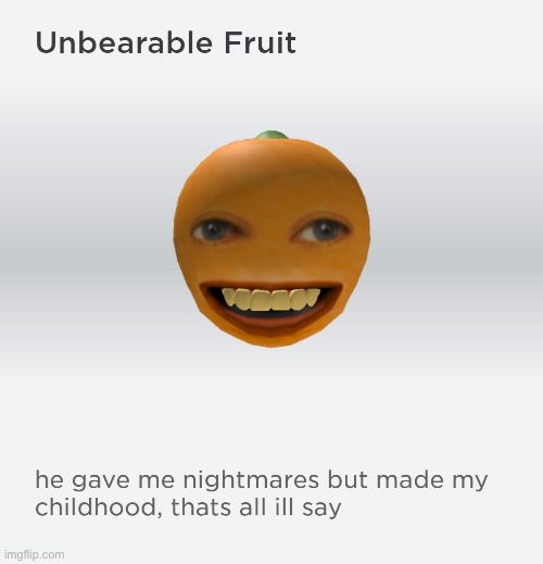The annoying orange | made w/ Imgflip meme maker