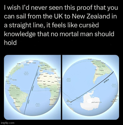 Straight line? But isn't the world flat? | image tagged in uk to new zealand in straight line,flat earth,strange,straight lines | made w/ Imgflip meme maker