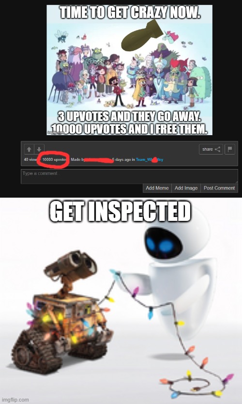 GET INSPECTED MUAHAHAHAHAHAHAHHAHAHAHAH | GET INSPECTED | image tagged in wall-e and eve | made w/ Imgflip meme maker