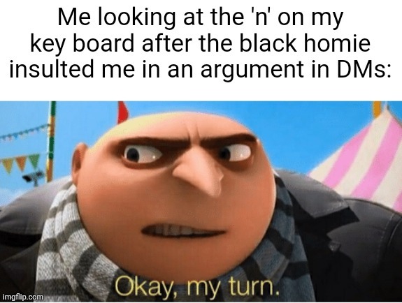 Old meme from months ago | made w/ Imgflip meme maker