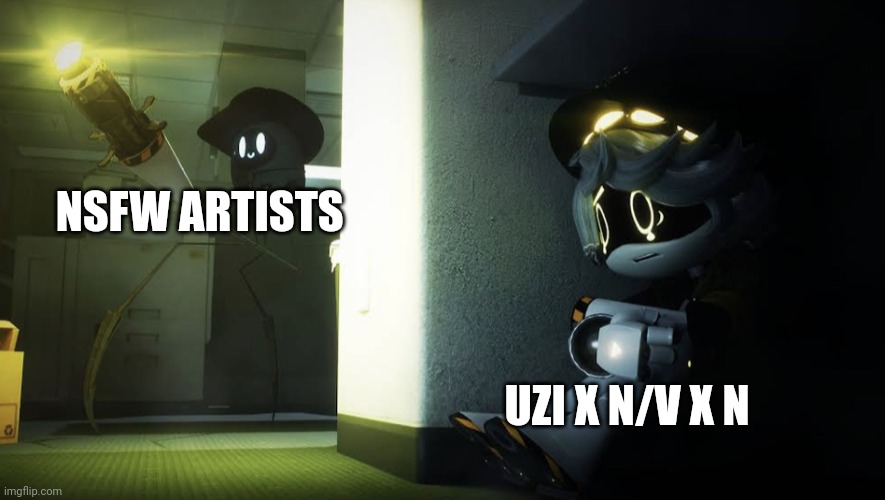 N hiding from Beau | NSFW ARTISTS; UZI X N/V X N | image tagged in n hiding from beau | made w/ Imgflip meme maker