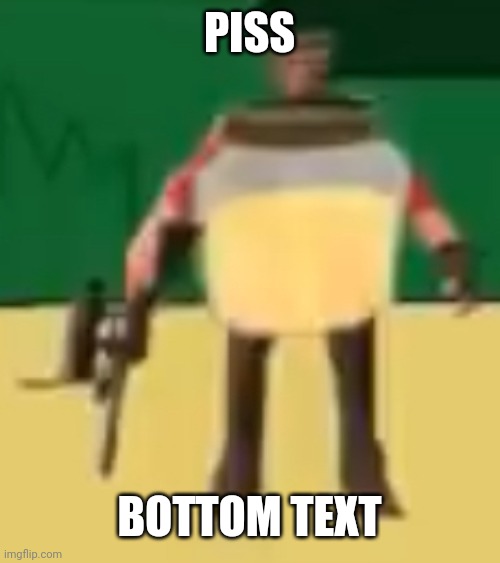 Jarate 64 | PISS BOTTOM TEXT | image tagged in jarate 64 | made w/ Imgflip meme maker