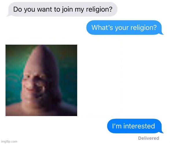 whats your religion | image tagged in whats your religion | made w/ Imgflip meme maker