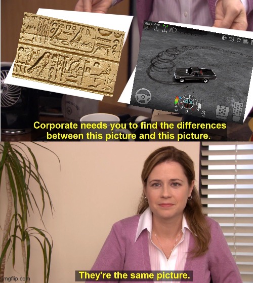hieroglyphics vs tyre shredding | image tagged in memes,they're the same picture | made w/ Imgflip meme maker