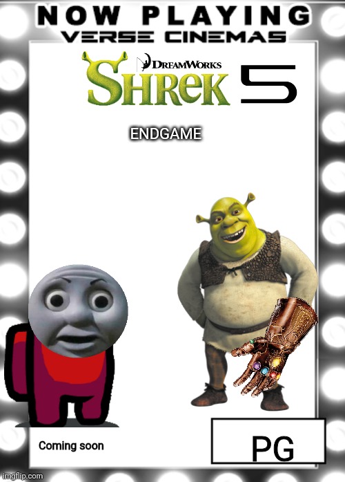 NEW SHREK MOVIE!!!!! | ENDGAME Coming soon PG | image tagged in v-movie-poster,shrek | made w/ Imgflip meme maker