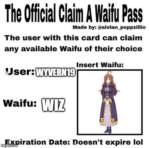 One of my favorite waifus | WYVERN19; WIZ | image tagged in official claim a waifu pass | made w/ Imgflip meme maker