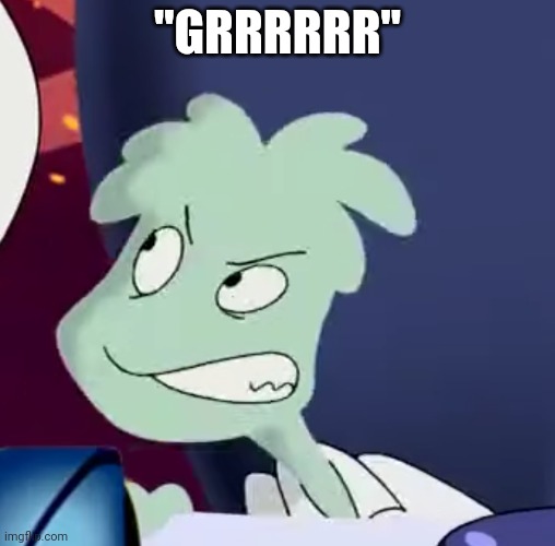 This is what happens when you pause ozzy&drix | "GRRRRRR" | made w/ Imgflip meme maker