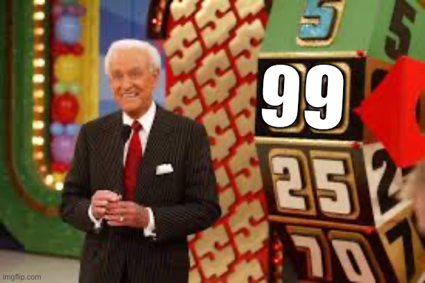 9; 9 | image tagged in bob barker,the price is right,games,maga,republicans | made w/ Imgflip meme maker