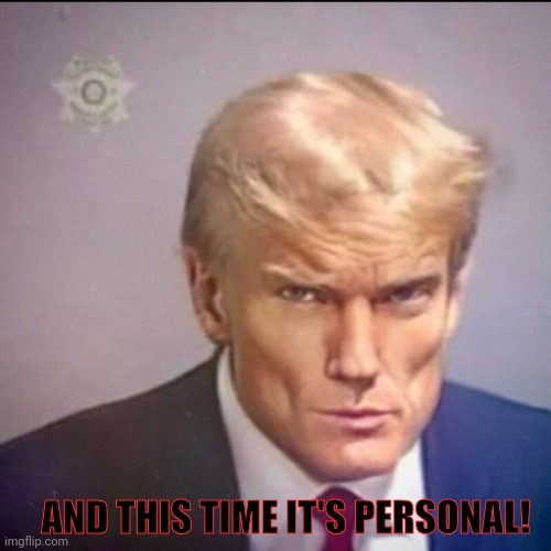 AND THIS TIME IT'S PERSONAL! | made w/ Imgflip meme maker