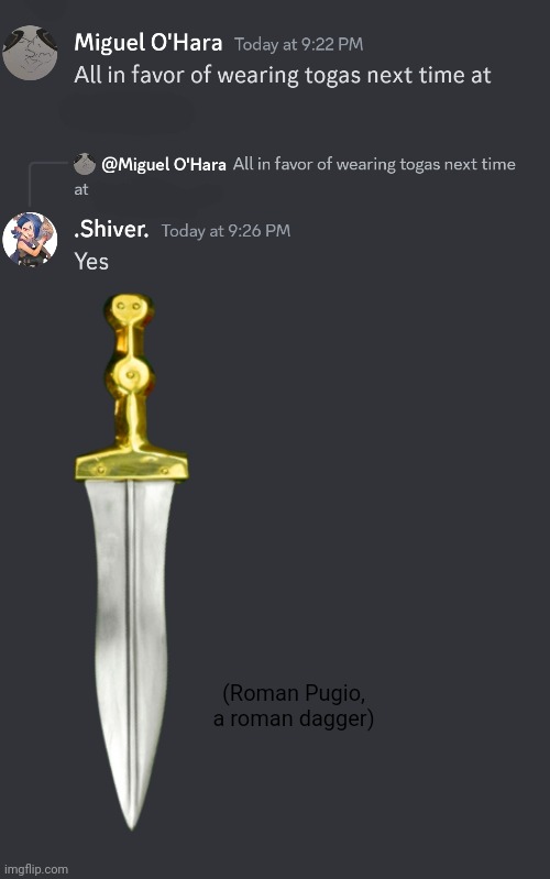 (Roman Pugio, a roman dagger) | made w/ Imgflip meme maker