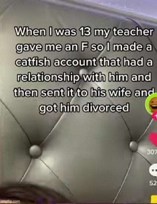 sweet revenge | image tagged in catfish,posts,youtube,funny,f,school | made w/ Imgflip meme maker