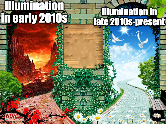 Heaven and hell | Illumination in early 2010s; Illumination in late 2010s-present | image tagged in heaven and hell,movies | made w/ Imgflip meme maker