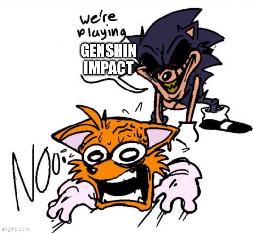 lord x sends tails to colored | GENSHIN IMPACT | image tagged in lord x sends tails to colored | made w/ Imgflip meme maker