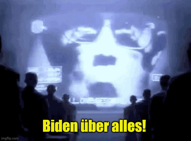1984 Apple Commercial | Biden über alles! | image tagged in 1984 apple commercial | made w/ Imgflip meme maker