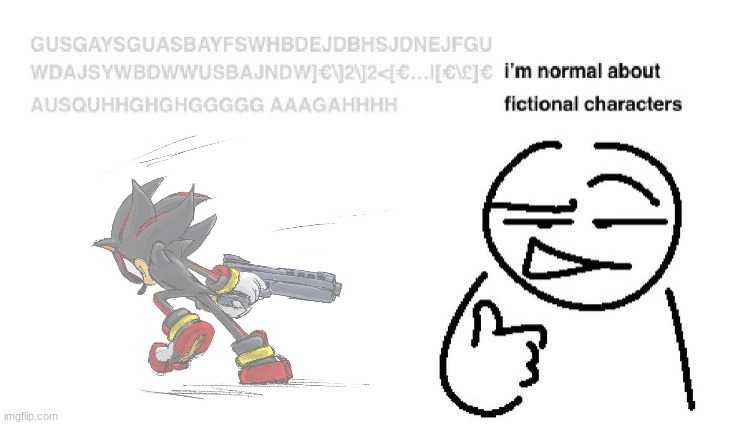 omg he has shooty thing | image tagged in i'm normal about fictional characters | made w/ Imgflip meme maker