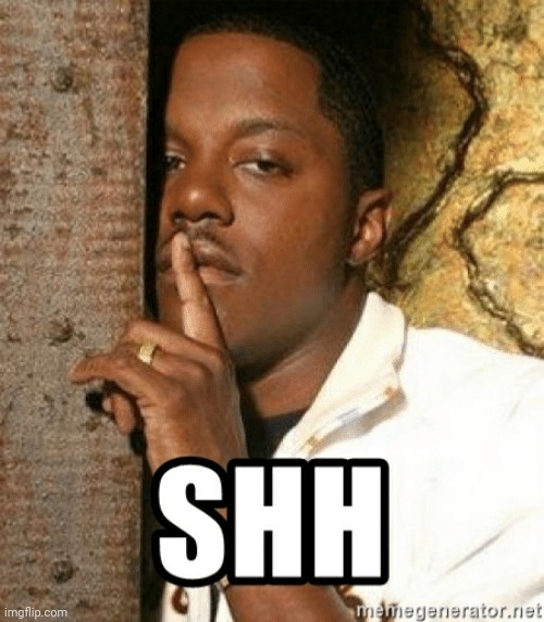 Shhh | image tagged in shhh | made w/ Imgflip meme maker